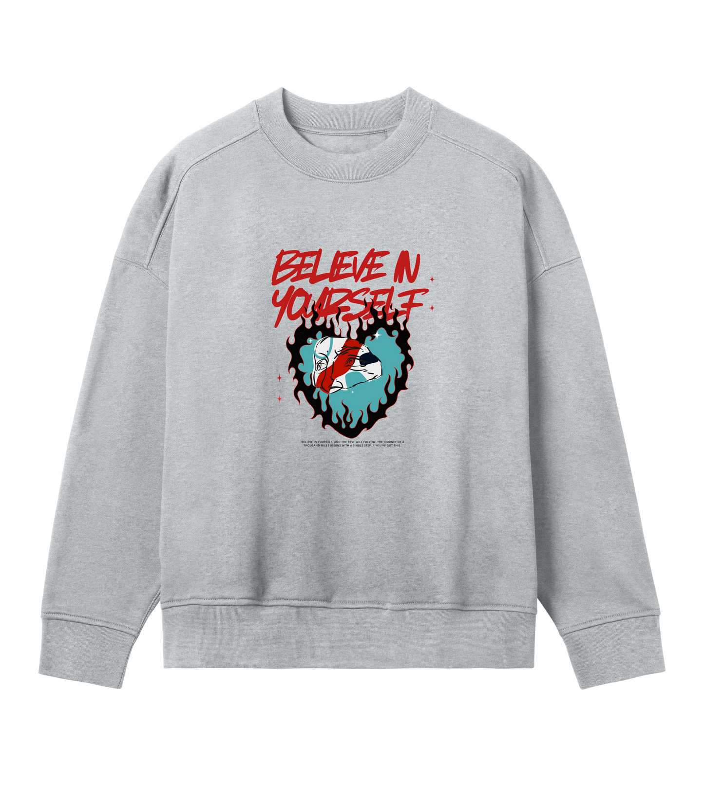 Believe in yourself Sweatshirt