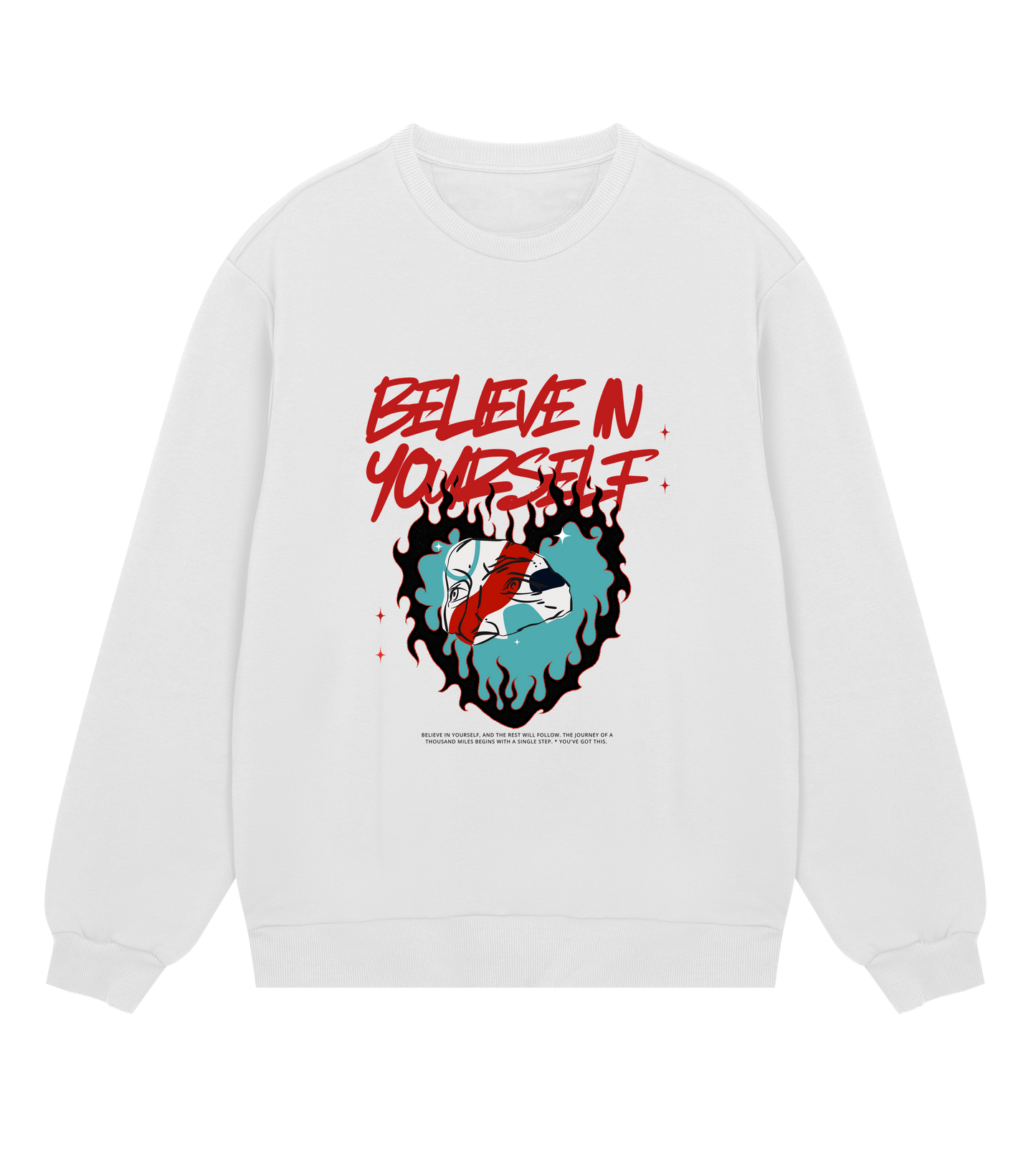 Believe in yourself Sweatshirt