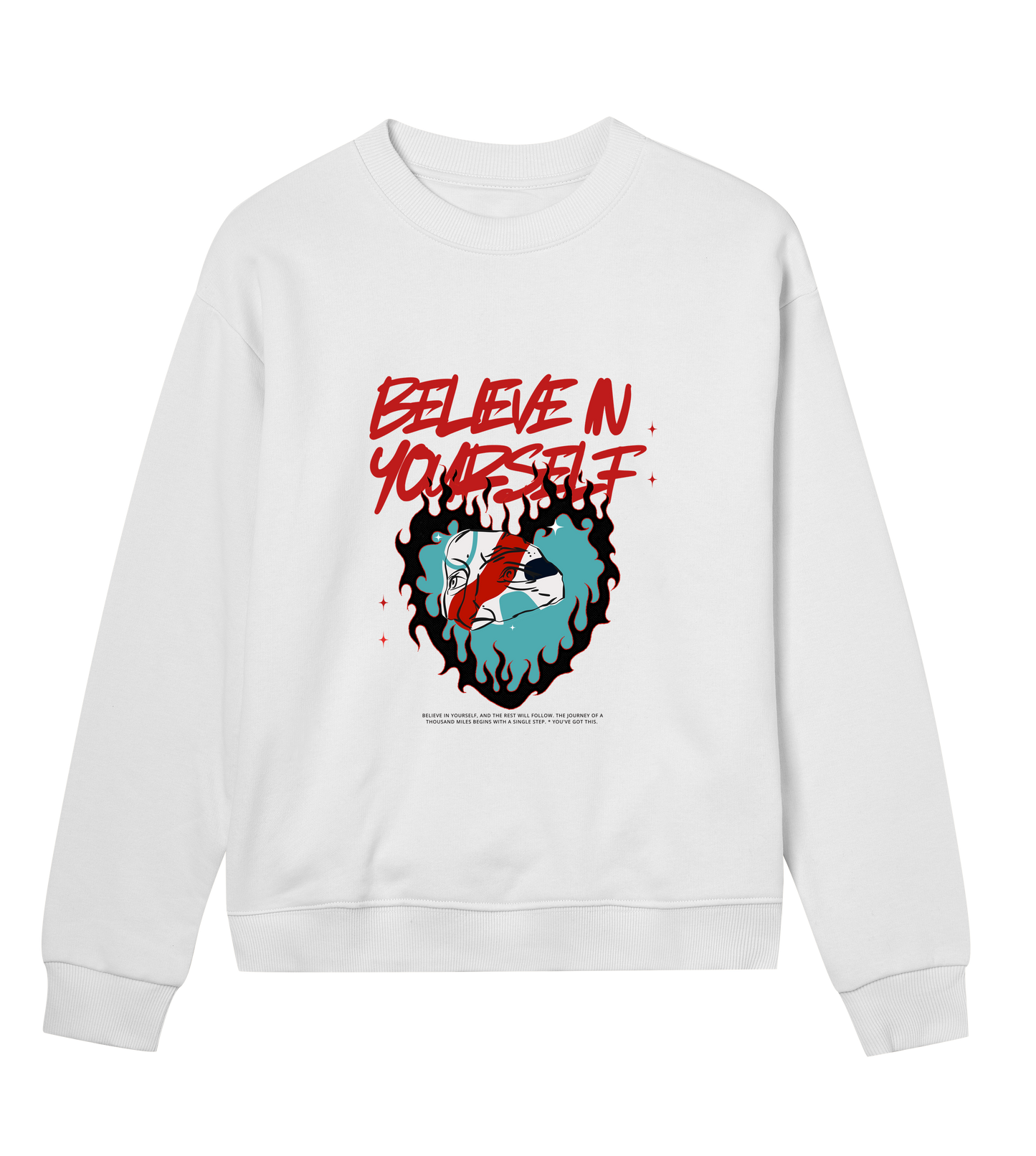 Believe in yourself Sweatshirt