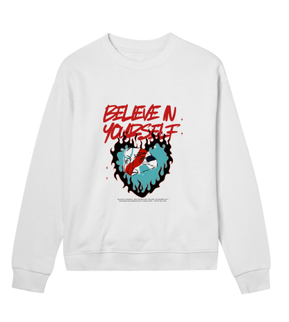 Believe in yourself Sweatshirt